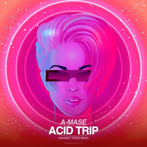 A-Mase - Acid Trip [7422401176192]